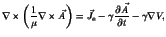 $\displaystyle \nabla\times\left(\frac{1}{\mu}\nabla\times\vec{A}\right) = \vec{J}_\mathrm{e}-\gamma \frac{\partial\vec{A}}{\partial t}-\gamma\nabla V,$